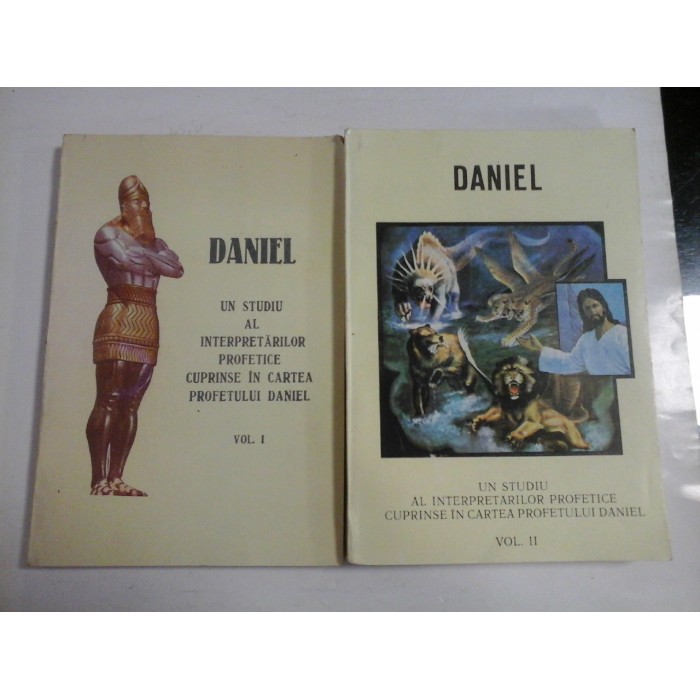 DANIEL  -  UN STUDIU AL INTERPRETARILOR PROFETICE CUPRINSE IN CARTEA PROFETULUI DANIEL  -  2 VOLUME 